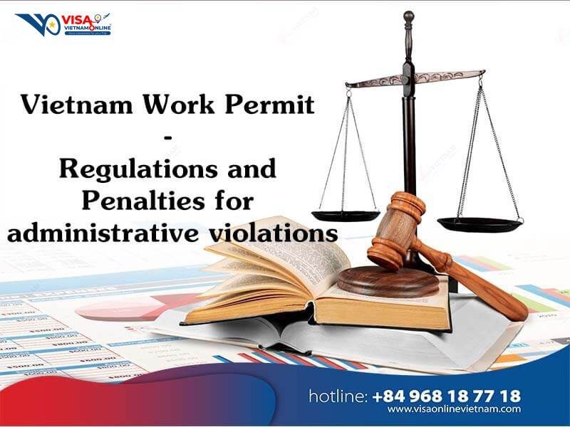 Work Permit in Vietnam-Regulations and Penalties for administrative violations